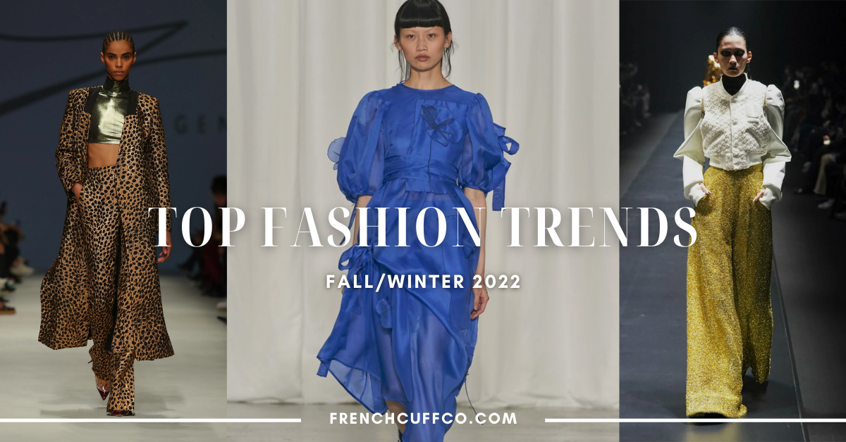 FCB's Top Fall Trends For 2022 | French Cuff Boutique