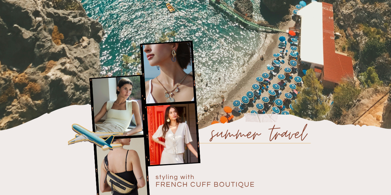 Summer in Amalfi: French Cuff’s Travel Lookbook for the Ultimate Italian Escape
