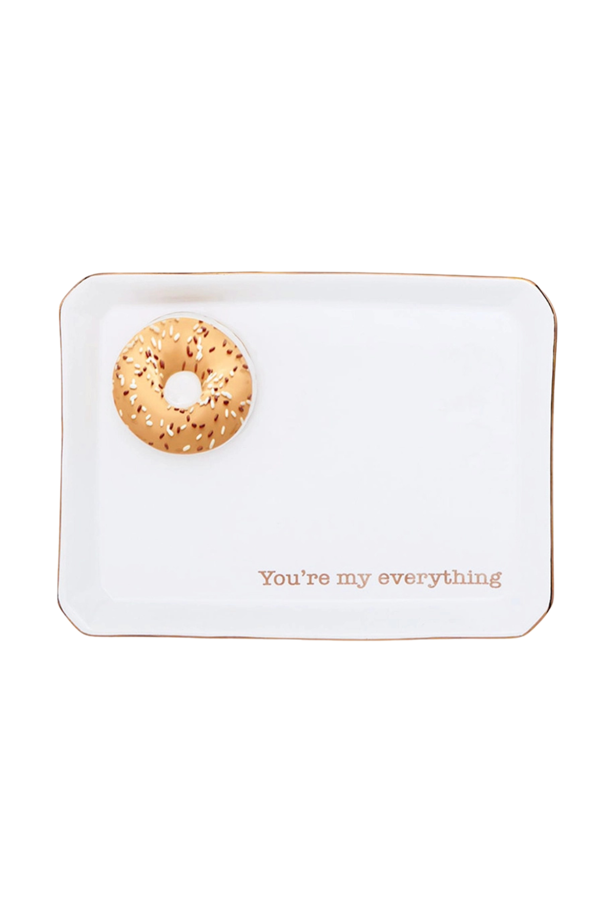 A white rectangular ceramic tray with rounded corners, featuring a small donut illustration in the upper left and the phrase 'You're my everything' in rose gold lettering near the bottom. The tray is shown on a clean white background.
